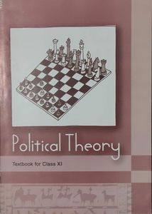 NCERT CLASS XI TEXTBOOK :POLITICAL THEORY