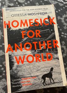 Homesick for Another World by Ottessa Moshfegh