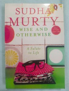 Sudha Murty - Wise and Otherwise