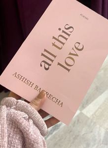 All This Love Poems by Ashish Bagrecha