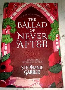 The Ballad of Never After by Stephanie Garber
