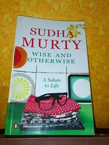 Sudha Murty - Wise and Otherwise