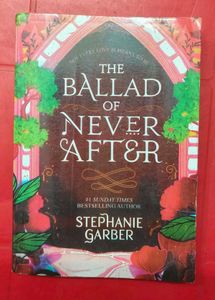 The Ballad of Never After by Stephanie Garber(NEW)