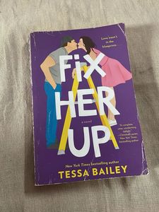 Fix Her Up by Tessa Bailey
