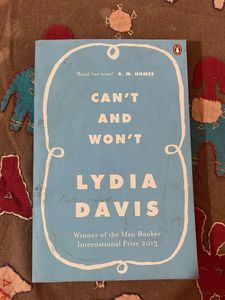 Can't and Won't by Lydia Davis