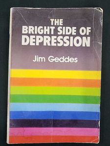 The Bright Side of Depression by Jim Geddes