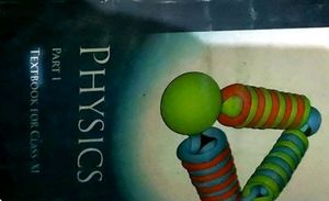 11 NCERT PHYSICS BOTH PART 1 AND 2