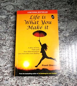 Life Is What You Make It Preeti Shenoy