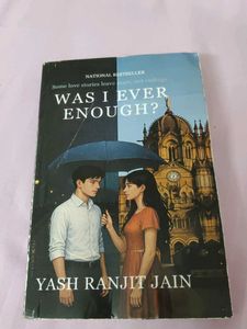 Was I ever enough - Yash Ranjit Jain
