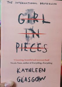 Girl in Pieces by Kathleen Glasgow