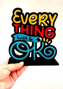 Every Thing Will Be OK Quote Table