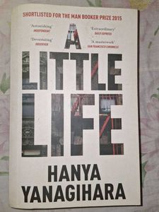 A Little Life by Hanya Yanagihara