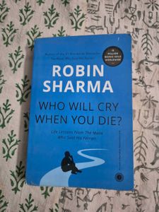 Who Will Cry When You Die? by Robin Sharma