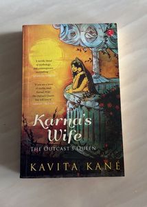 Karna's Wife: The Outcast's Queen by Kavita Kane