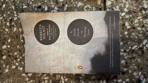 A Field Guide to Getting Lost by Rebecca Solnit