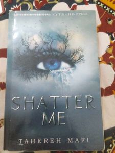 Shatter Me by Tahereh Mafi