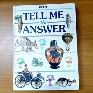 Tell Me The Answer: How, When, Why, Where