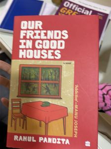 Our Friends in Good Houses by Rahul Pandita