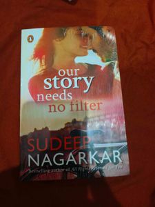 Our Story Needs No Filter by Sudeep Nagarkar