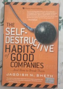 The Self Destructive Habits Of Good Companies