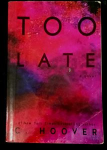 Too Late by C. Hoover