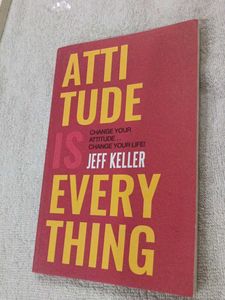 Attitude Is Everything by Jeff Keller