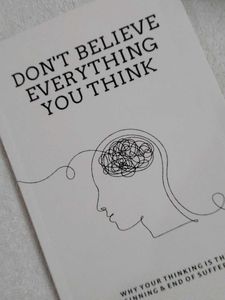 DONT BELIEVE EVERYTHING YOU THING