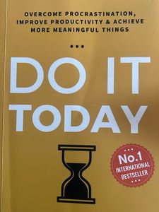 DO IT TODAY :- darius foroux