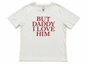 Cream “But Daddy I Love Him” Graphic T-Shirt