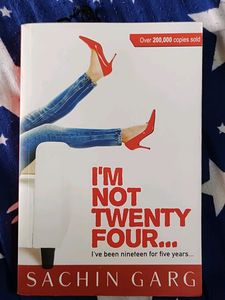 I Am Not Twenty Four.. By Sachin Garg