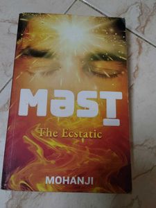 MAST: The Ecstatic by Mohanji
