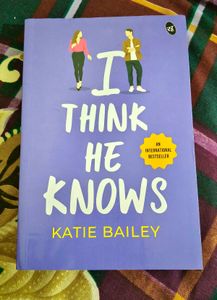 I Think He Knows by Katie Bailey