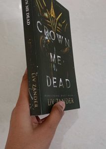 Crown Me Dead by Liv Zander