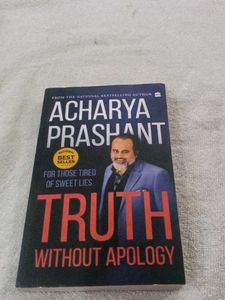 Truth Without Apology by Acharya Prashant
