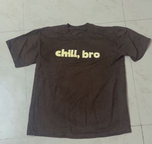 Brown "chill, bro" Graphic T-Shirt
