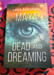 Maya: Dead and Dreaming