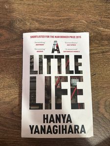 A Little Life by Hanya Yanagihara