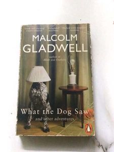 What the Dog Saw by Malcolm Gladwell