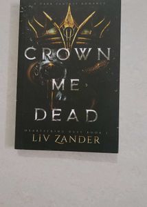 Crown Me Dead by Liv Zander