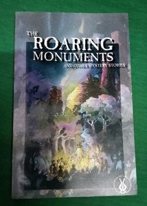 The Roaring Monuments & Other Mystery Stories