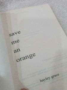 Save Me An Orange by Hayley Grace
