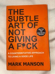 The Subtle Art of Not Giving a F*ck by Mark Manson