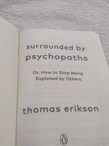 Surrounded by Psychopaths