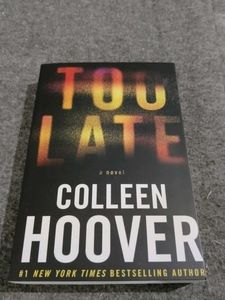 Colleen Hoover's Too Late Novel