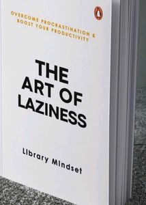 The Art of Laziness Book
