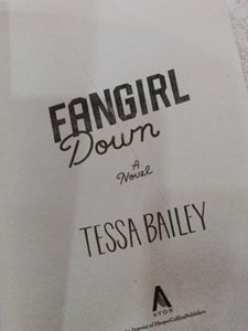 Fangirl Down by Tessa Bailey