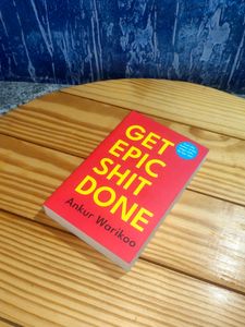 Get Epic Shit Done By Ankur Warikoo