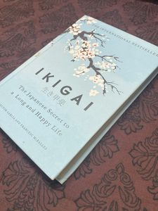 Ikigai: The Japanese Secret to a Long and Happy Li