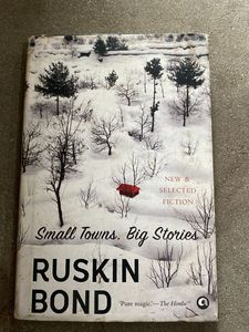 Small Towns, Big Stories by Ruskin Bond