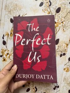 The Perfect Us by Durjoy Datta
